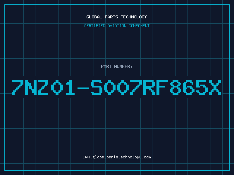 Aviation Part 7NZ01-S007RF865X