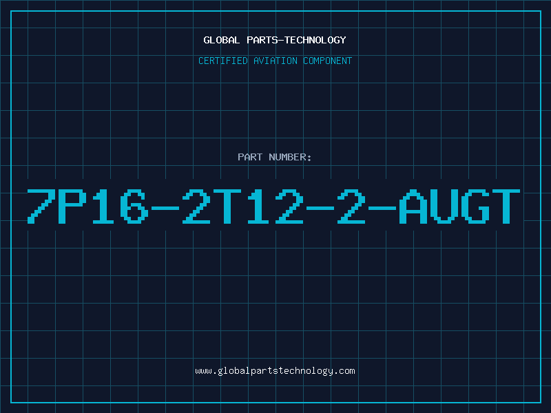 Aviation Part 7P16-2T12-2-AUGT
