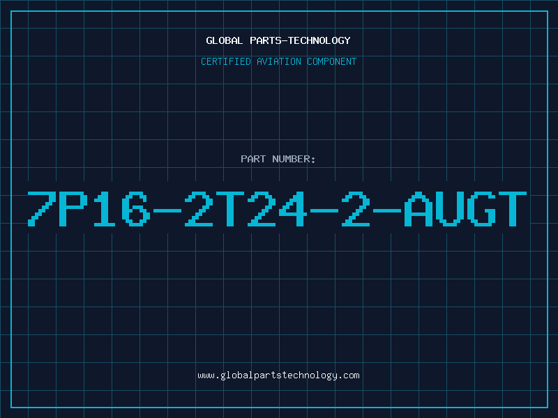 Aviation Part 7P16-2T24-2-AUGT