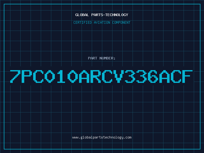 Aviation Part 7PC010ARCV336ACF