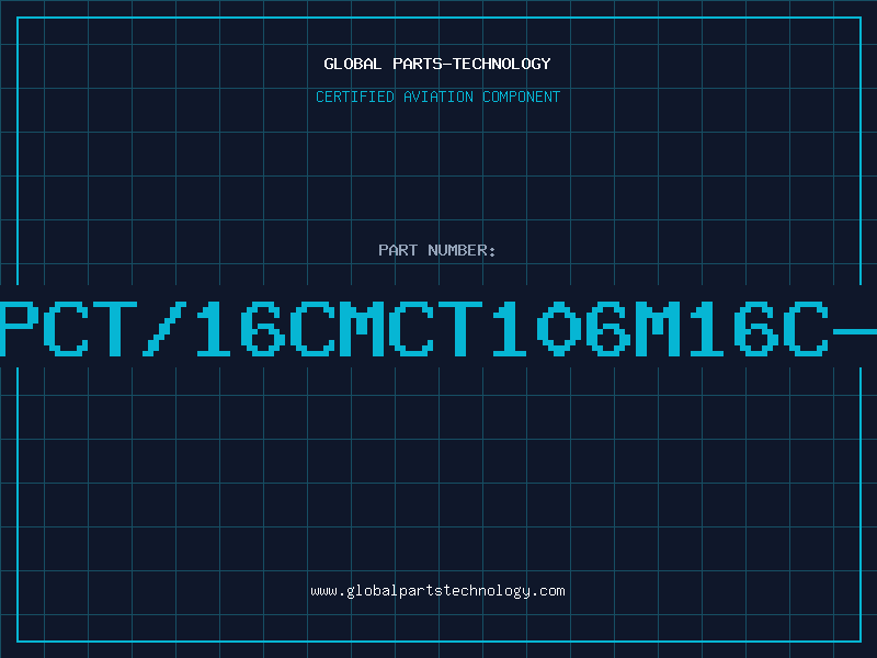 Aviation Part 7PCT/16CMCT106M16C-N