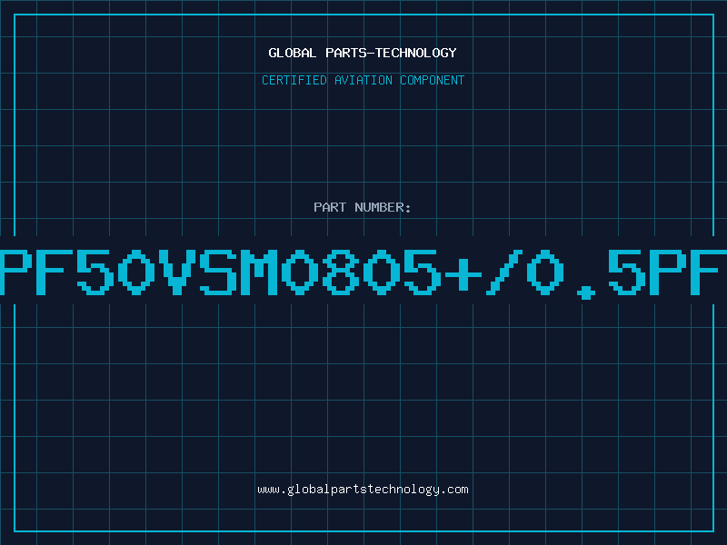 Aviation Part 7PF50VSM0805+/0.5PFP