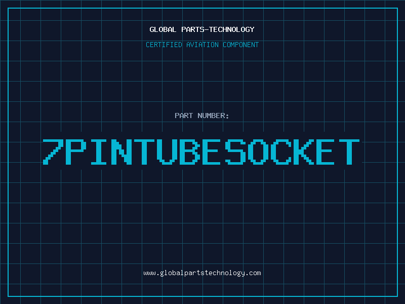 Aviation Part 7PINTUBESOCKET