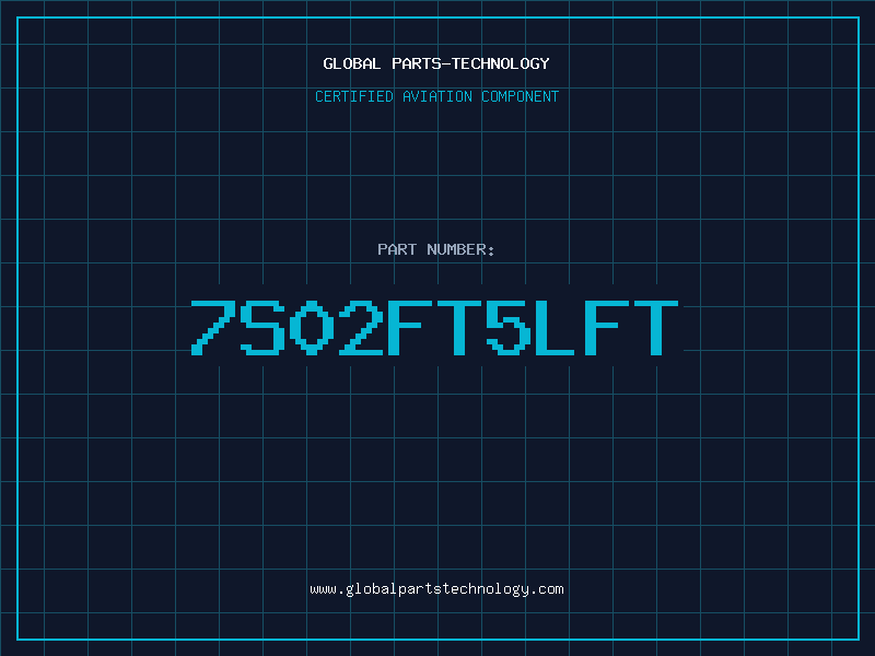Aviation Part 7S02FT5LFT