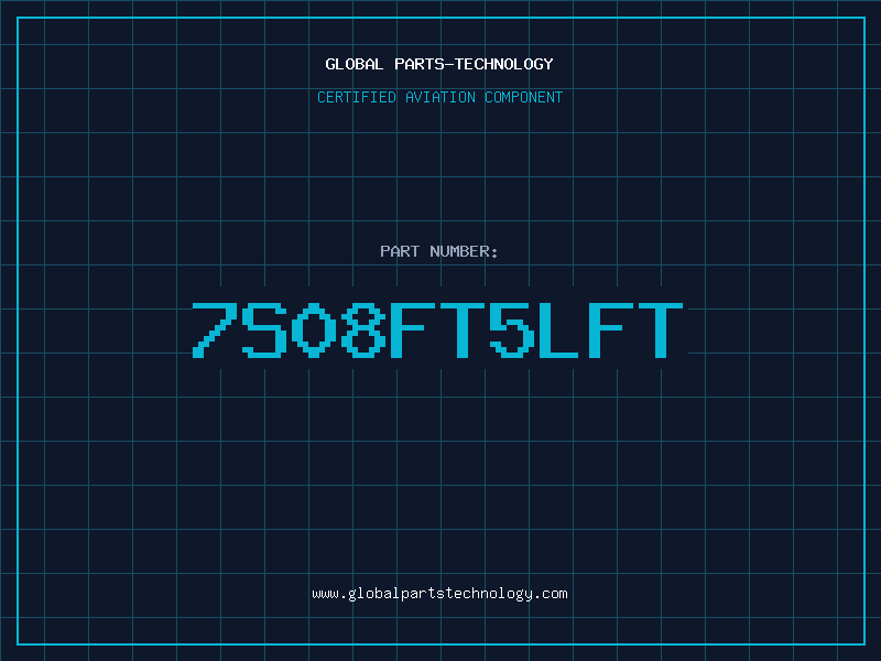 Aviation Part 7S08FT5LFT