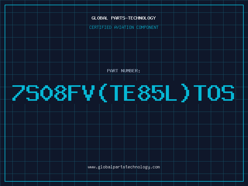 Aviation Part 7S08FVTE85LTOS