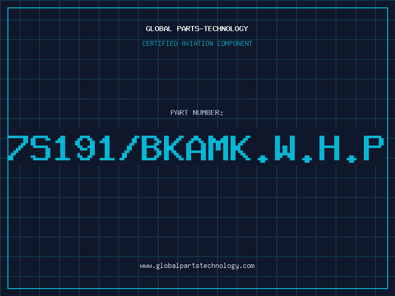 Aviation Part 7S191/BKAMK.W.H.P
