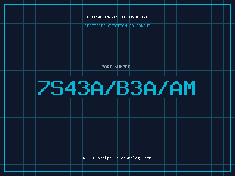 Aviation Part 7S43A/B3A/AM