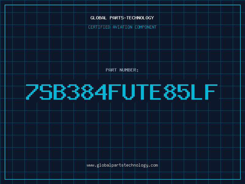 Aviation Part 7SB384FUTE85LF