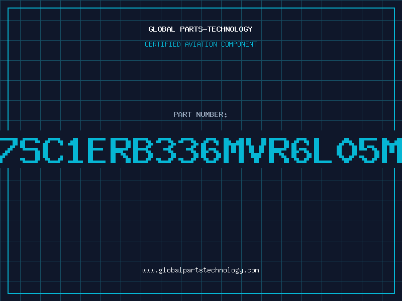 Aviation Part 7SC1ERB336MVR6L05M