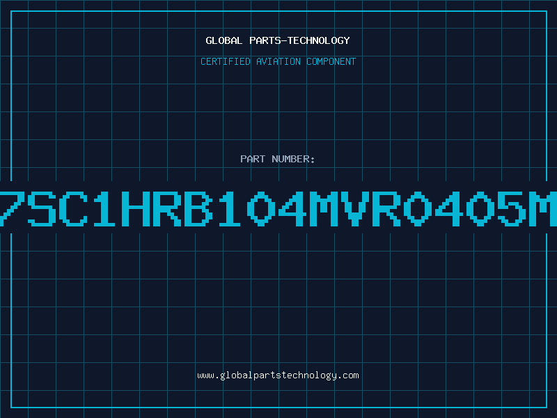 Aviation Part 7SC1HRB104MVR0405M
