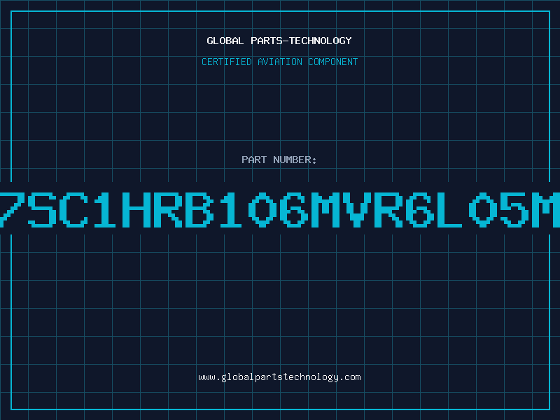 Aviation Part 7SC1HRB106MVR6L05M