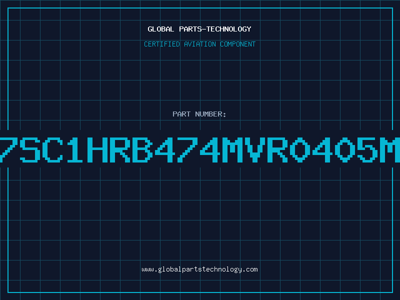 Aviation Part 7SC1HRB474MVR0405M