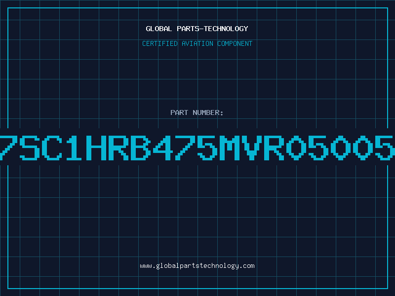 Aviation Part 7SC1HRB475MVR05005
