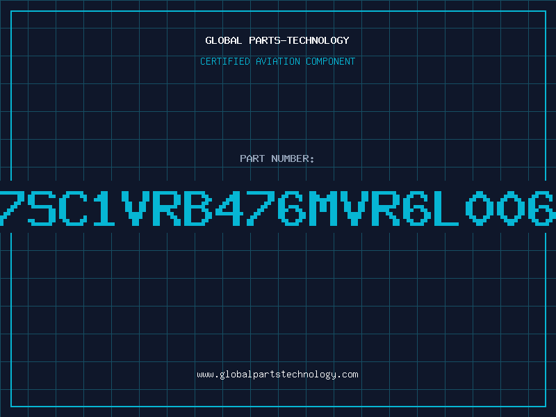 Aviation Part 7SC1VRB476MVR6L006
