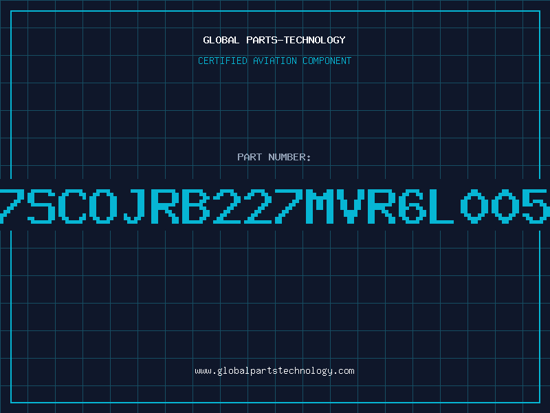 Aviation Part 7SCOJRB227MVR6L005