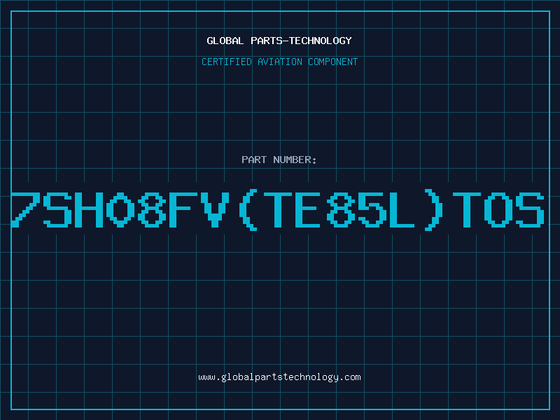 Aviation Part 7SH08FV(TE85L)TOS