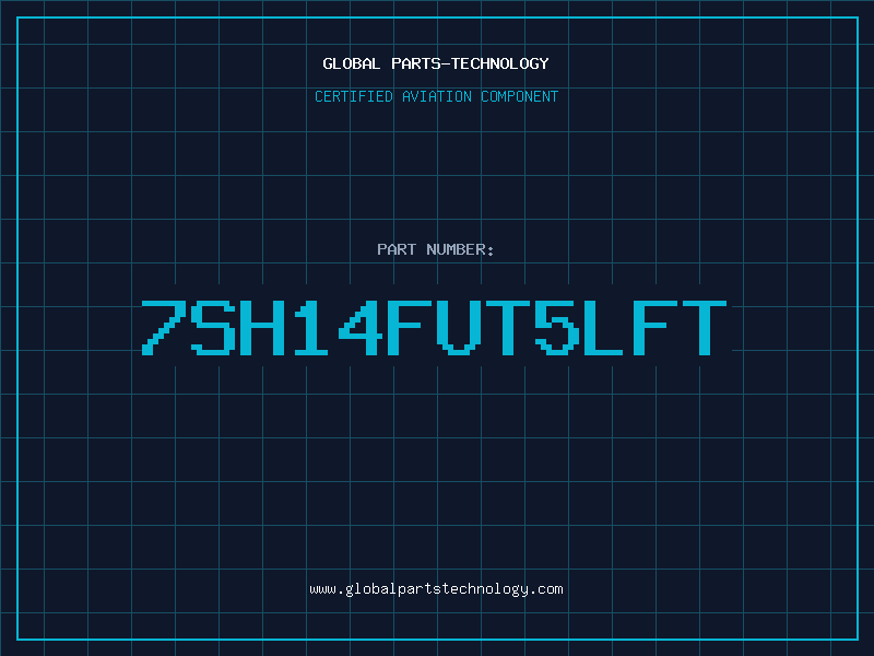 Aviation Part 7SH14FUT5LFT