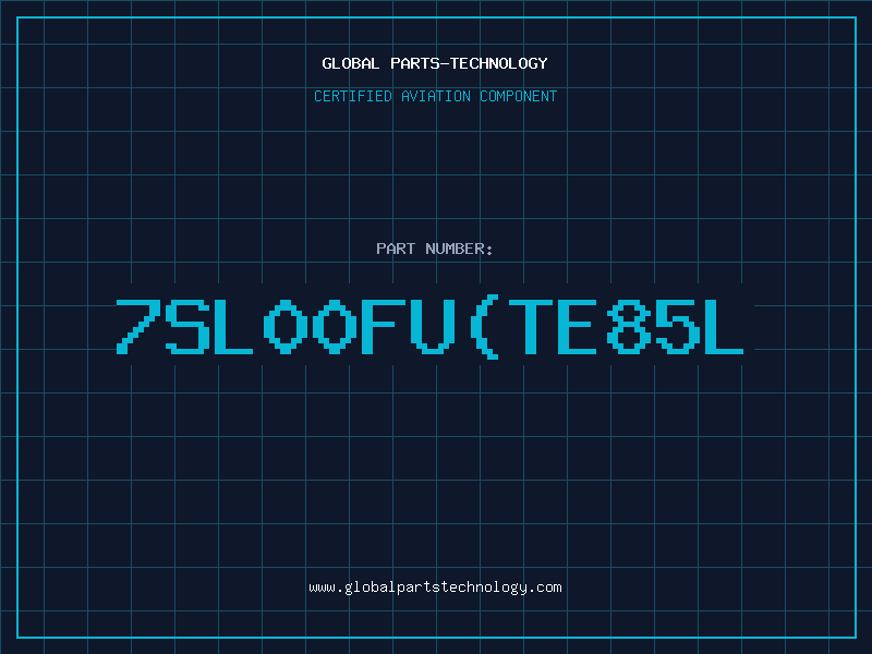 Aviation Part 7SL00FUTE85L