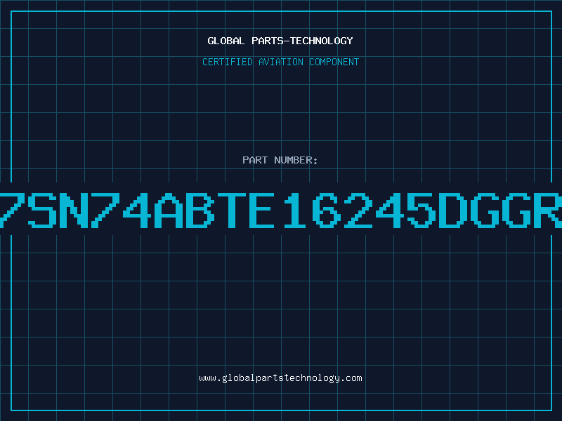 Aviation Part 7SN74ABTE16245DGGR