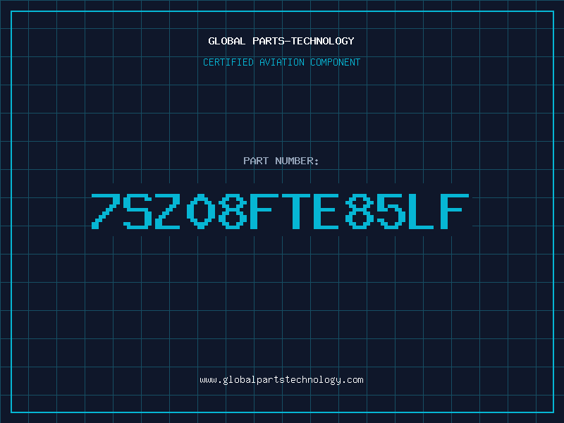 Aviation Part 7SZ08FTE85LF
