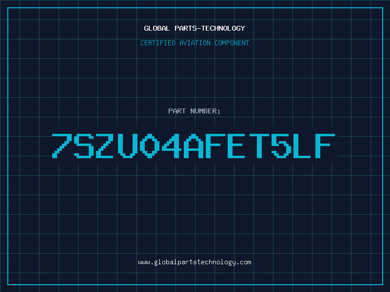 Aviation Part 7SZU04AFET5LF