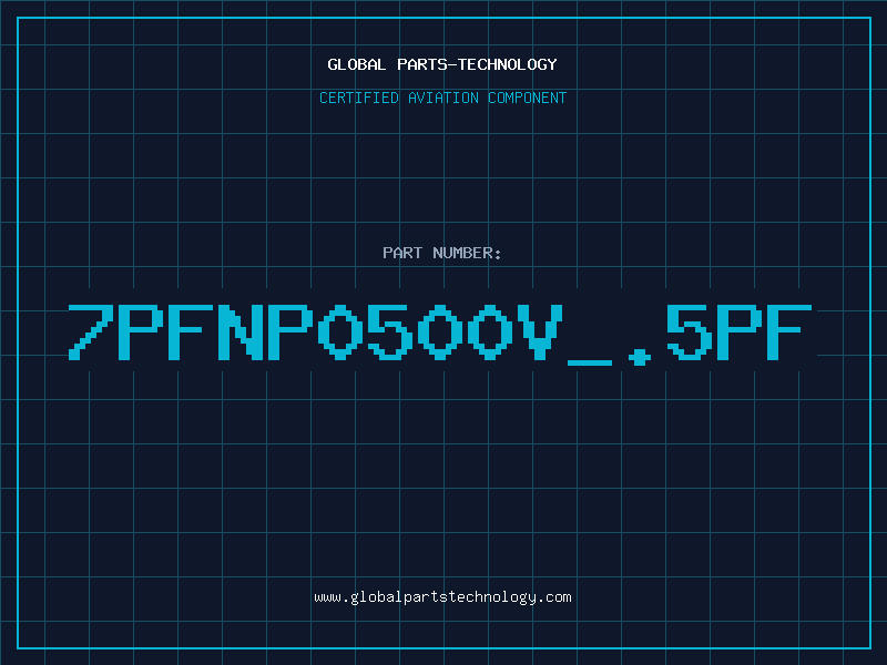 Aviation Part 7pFNP0500V_.5pF