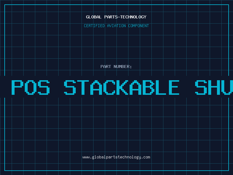 Aviation Part 8 POS STACKABLE SHUN
