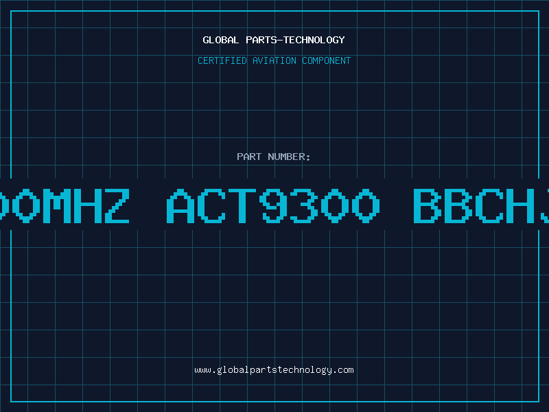 Aviation Part 8.00MHZ ACT9300 BBCHJPL