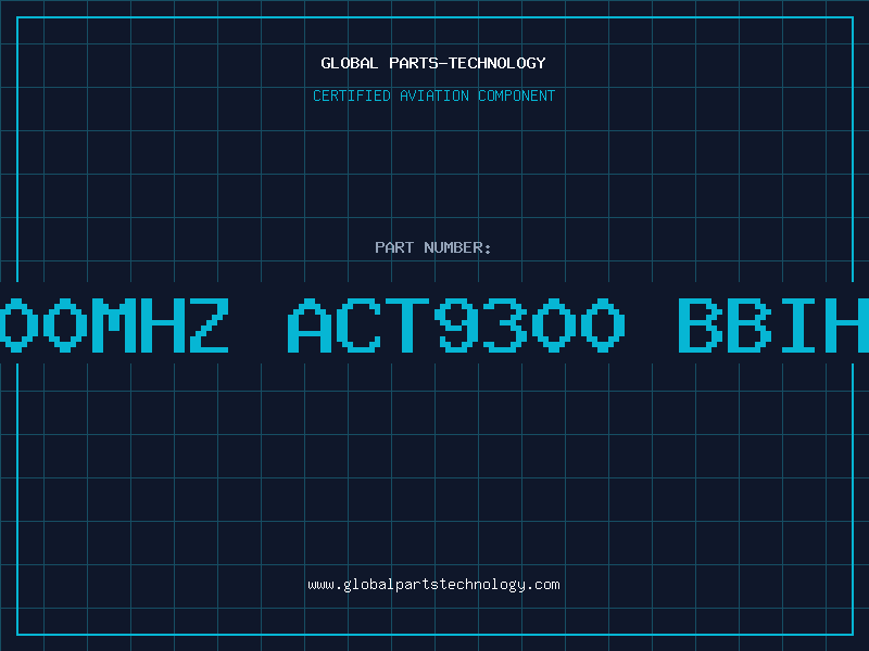 Aviation Part 8.00MHZ ACT9300 BBIHJP