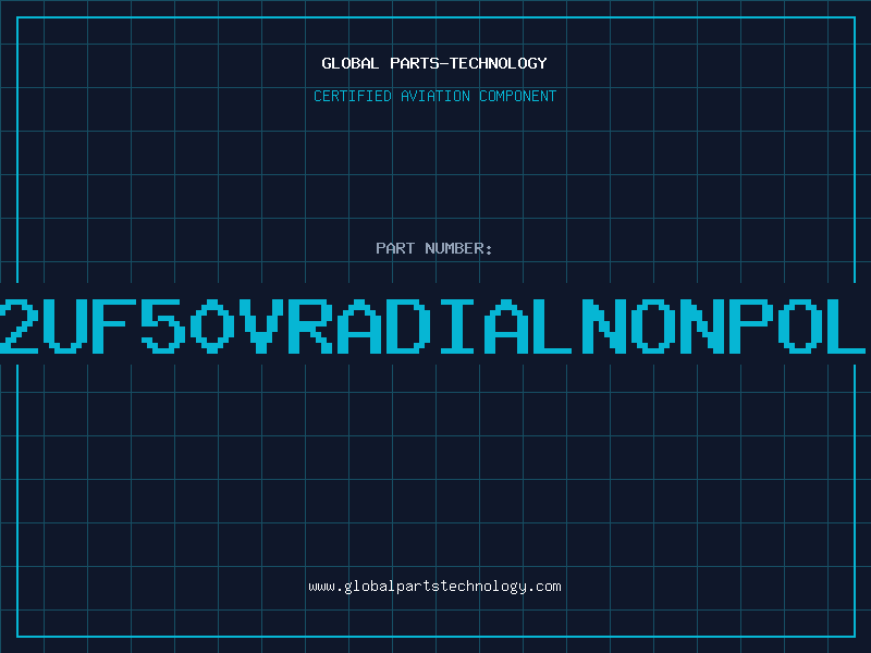 Aviation Part 8.2UF50VRADIALNONPOLAR