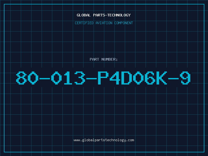 Aviation Part 80-013-P4D06K-9