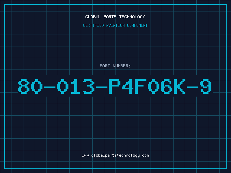 Aviation Part 80-013-P4F06K-9