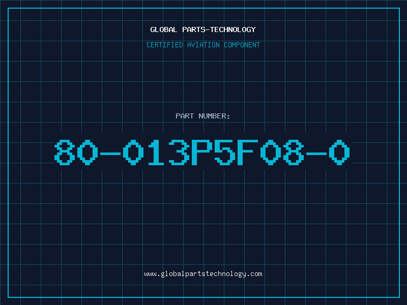 Aviation Part 80-013P5F08-0