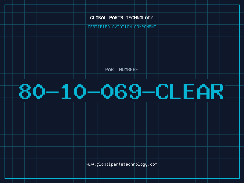Aviation Part 80-10-069-CLEAR