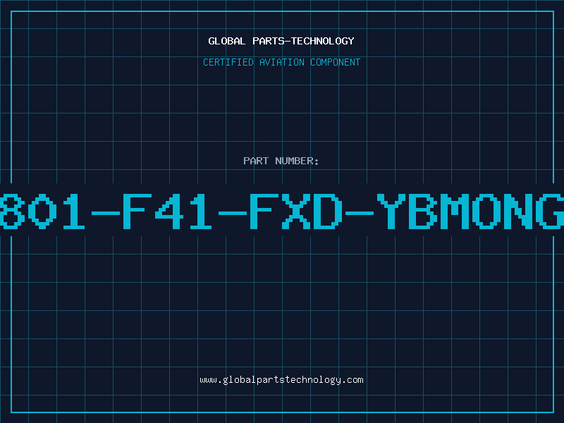 Aviation Part 801-F41-FXD-YBMONG