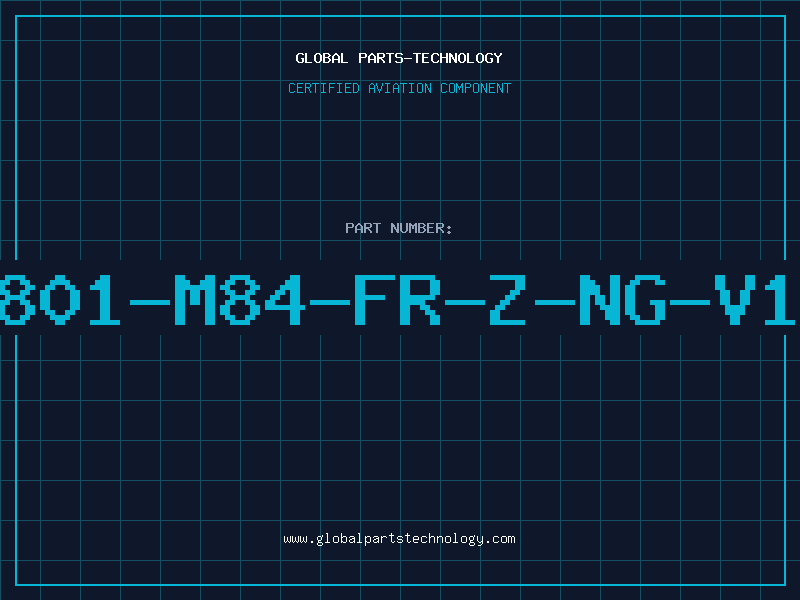 Aviation Part 801-M84-FR-Z-NG-V1