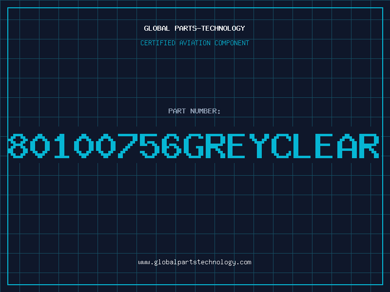 Aviation Part 80100756GREYCLEAR