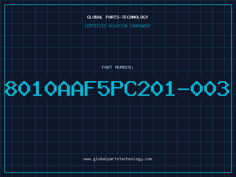 Aviation Part 8010AAF5PC201-003