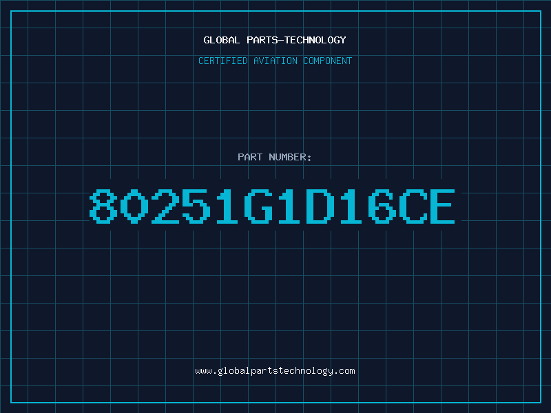 Aviation Part 80251G1D16CE
