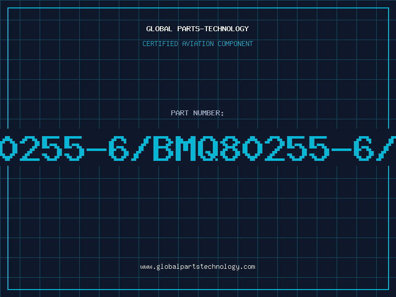Aviation Part 80255-6/BMQ80255-6/B