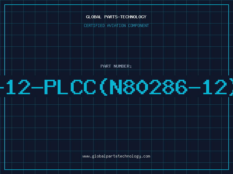 Aviation Part 80286-12-PLCC(N80286-12)D/C91