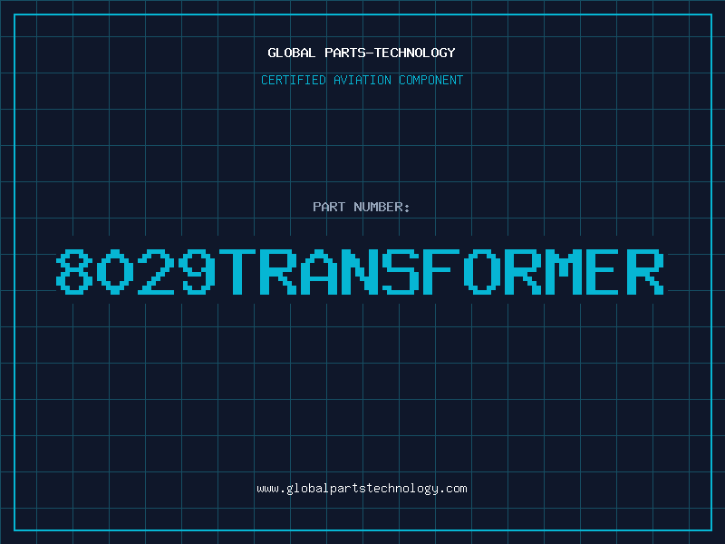 Aviation Part 8029TRANSFORMER