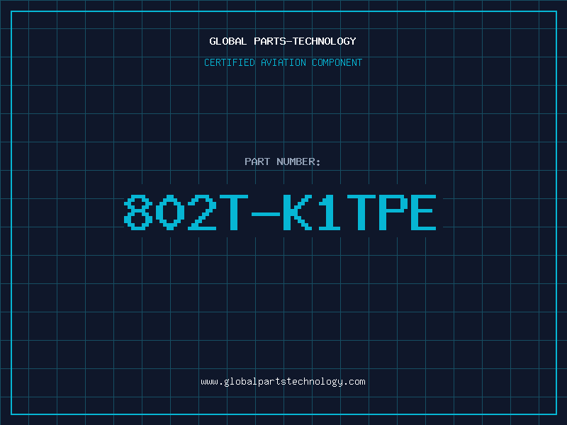 Aviation Part 802T-K1TPE