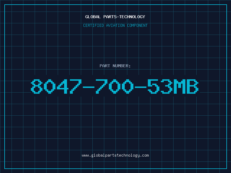 Aviation Part 8047-700-53MB
