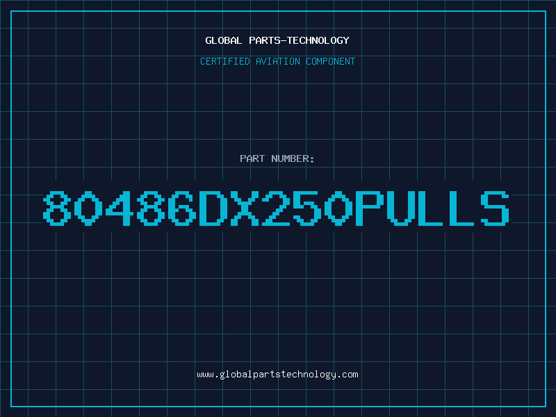 Aviation Part 80486DX250PULLS
