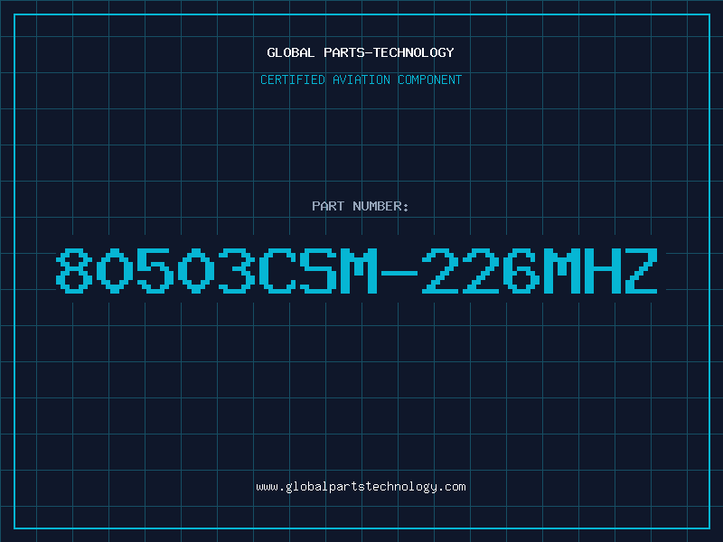 Aviation Part 80503CSM-226MHZ