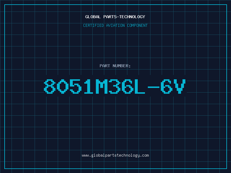 Aviation Part 8051M36L-6V