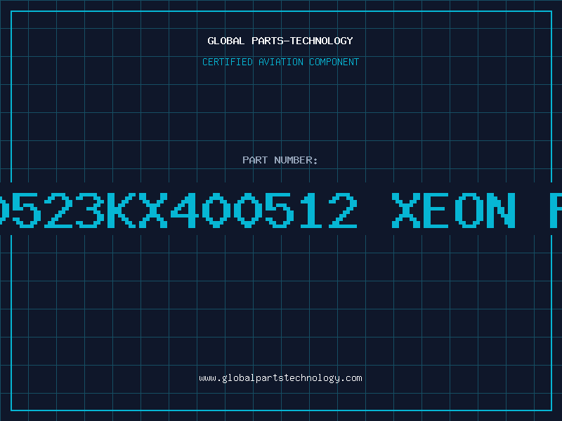Aviation Part 80523KX400512 Xeon PI