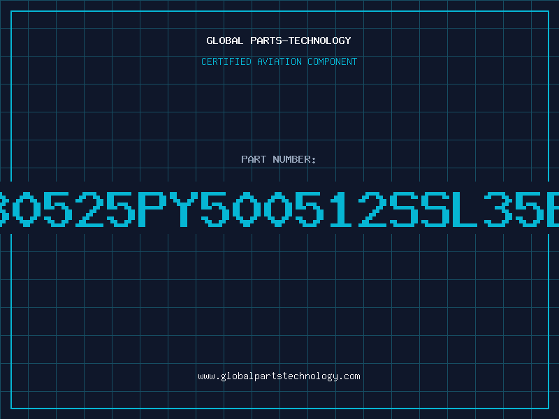 Aviation Part 80525PY500512SSL35E